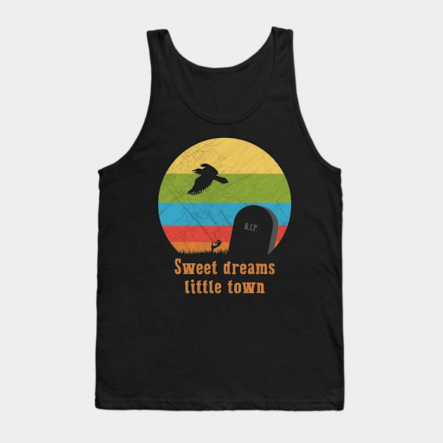 Sweet dreams little town Tank Top by zinclizard